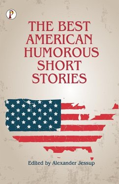 The Best American Humorous Short Stories - Bunner et al., H. C.
