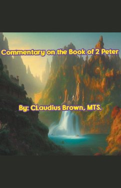 Commentary on the Book of 2 Peter - Brown, Claudius