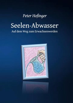 Seelen-Abwasser - Hofinger, Peter