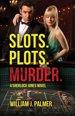 Slots. Plots. Murder. - Palmer, Wlliam J.