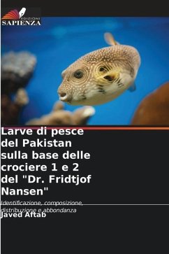 Larve di pesce del Pakistan sulla base delle crociere 1 e 2 del 
