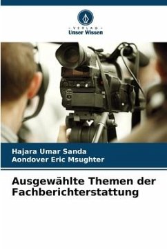 Ausgewählte Themen der Fachberichterstattung - Umar Sanda, Hajara;Eric Msughter, Aondover