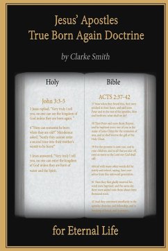 Jesus' Apostles - True Born Again Doctrine - Smith, Clarke