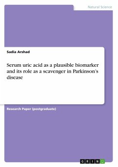 Serum uric acid as a plausible biomarker and its role as a scavenger in Parkinson¿s disease