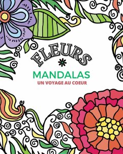 Fleurs Mandalas - Livre de Coloriage pour Adultes - Press, Mandala Printing