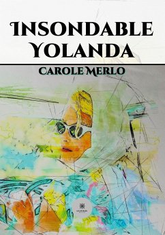 Insondable Yolanda - Carole Merlo