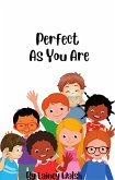 Perfect As You Are (eBook, ePUB) Perfect As You Are (eBook, ePUB)