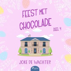 Feest met chocolade - deel 4 (MP3-Download) - De Wachter, Joke