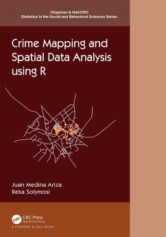 Crime Mapping and Spatial Data Analysis using R (eBook, PDF) - Medina Ariza, Juan; Solymosi, Reka