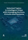 Selected Topics in Intelligent Chips with Emerging Devices, Circuits and Systems (eBook, PDF)