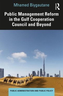Public Management Reform in the Gulf Cooperation Council and Beyond (eBook, ePUB) - Biygautane, Mhamed