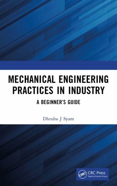 Mechanical Engineering Practices in Industry (eBook, PDF) - Syam, Dhruba J