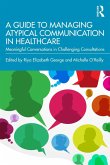 A Guide to Managing Atypical Communication in Healthcare (eBook, ePUB)