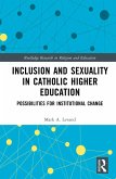 Inclusion and Sexuality in Catholic Higher Education (eBook, PDF)