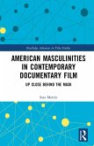 American Masculinities in Contemporary Documentary Film (eBook, ePUB)