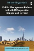Public Management Reform in the Gulf Cooperation Council and Beyond (eBook, PDF)