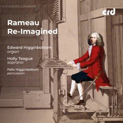 Rameau Re-Imagined - Higginbottom,Edward/Teague/Higginbottom,Felix