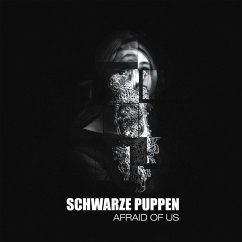 Afraid Of Us - Schwarze Puppen