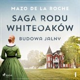 Saga rodu Whiteoaków 1 - Budowa Jalny (MP3-Download)