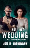 Not my Wedding - BWWM Arranged Marriage Romance (Alpha Hunters, #1) (eBook, ePUB)