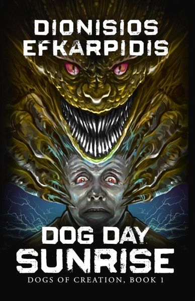 Dog Day Sunrise (Dogs of Creation, #1) (eBook, ePUB) Dog Day Sunrise (Dogs of Creation, #1) (eBook, ePUB)