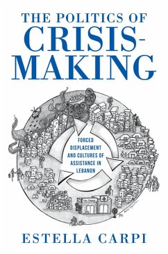 The Politics of Crisis-Making (eBook, ePUB) - Carpi, Estella
