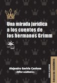 Una mirada jurídica a los cuentos de los hermanos Grimm (eBook, ePUB)