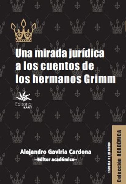 Una mirada jurídica a los cuentos de los hermanos Grimm (eBook, ePUB) Una mirada jurídica a los cuentos de los hermanos Grimm (eBook, ePUB)