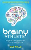 The Brainy Athlete: Prioritise Your Brain to Improve Your Performance and Wellbeing (eBook, ePUB)