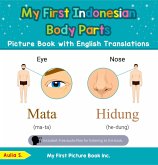 My First Indonesian Body Parts Picture Book with English Translations (Teach & Learn Basic Indonesian words for Children, #7) (eBook, ePUB) My First Indonesian Body Parts Picture Book with English Translations (Teach & Learn Basic Indonesian words for Children, #7) (eBook, ePUB)