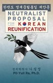 Neutralist Proposal for Korean Reunification (eBook, ePUB)