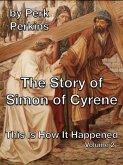 The Story of Simon of Cyrene (This Is How It Happened, #2) (eBook, ePUB)