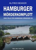 Hamburger Mörderkomplott: Zwei Fälle für Kommissar Jörgensen 38 (eBook, ePUB) Hamburger Mörderkomplott: Zwei Fälle für Kommissar Jörgensen 38 (eBook, ePUB)