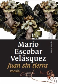 Juan sin tierra (eBook, ePUB) - Escobar Velásquez, Mario