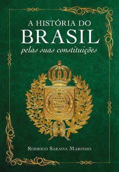 Cover A história do Brasil pelas suas constituições (eBook, ePUB)