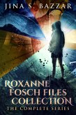 Roxanne Fosch Files Collection (eBook, ePUB)