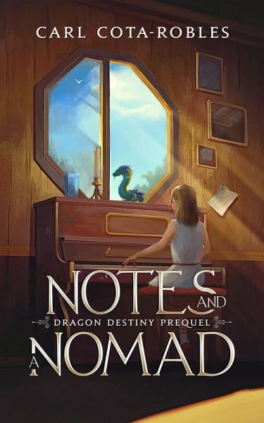Notes and a Nomad (Dragon Destiny, #0) (eBook, ePUB)