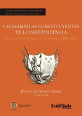 Las asambleas constituyentes de la independencia. (eBook, PDF) Las asambleas constituyentes de la independencia. (eBook, PDF)