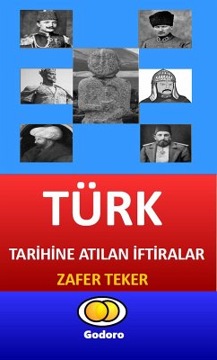 Türk Tarihine Atilan Iftiralar (eBook, ePUB) - Teker, Zafer