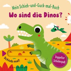 Mein Schieb & Guck-mal-Buch: Wo sind die Dinos? (Mängelexemplar) - Hegel, Georg Wilhelm