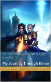 The Virtual Realms and Real-Life Lessons: My Journey Through Elinor (eBook, ePUB)