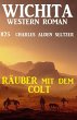 Räuber mit dem Colt: Wichita Western... - Bild 1