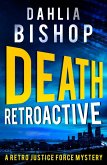 Death Retroactive (The Retro Justice Force Mysteries, #1) (eBook, ePUB)