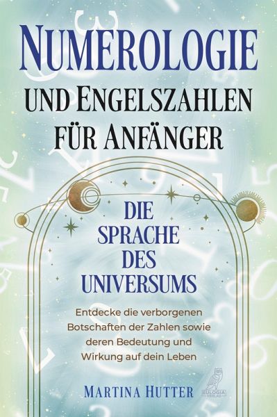Numerologie und Engelszahlen für Anfänger (eBook, ePUB) Numerologie und Engelszahlen für Anfänger (eBook, ePUB)