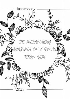 the melancholy euphoria of a small town girl (eBook, ePUB) - Moon, Luna