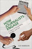 How Journalists Engage (eBook, ePUB)