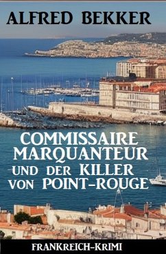 Cover Commissaire Marquanteur und der Killer von Point-Rouge: Frankreich-Krimi (eBook, ePUB)