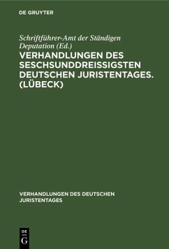Cover Verhandlungen des seschsunddreißigsten Deutschen Juristentages. (Lübeck) (eBook, PDF)