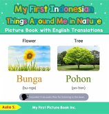 My First Indonesian Things Around Me in Nature Picture Book with English Translations (Teach & Learn Basic Indonesian words for Children, #15) (eBook, ePUB) My First Indonesian Things Around Me in Nature Picture Book with English Translations (Teach & Learn Basic Indonesian words for Children, #15) (eBook, ePUB)