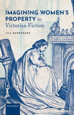 Imagining Women's Property in Victorian Fiction (eBook, ePUB) - Rappoport, Jill